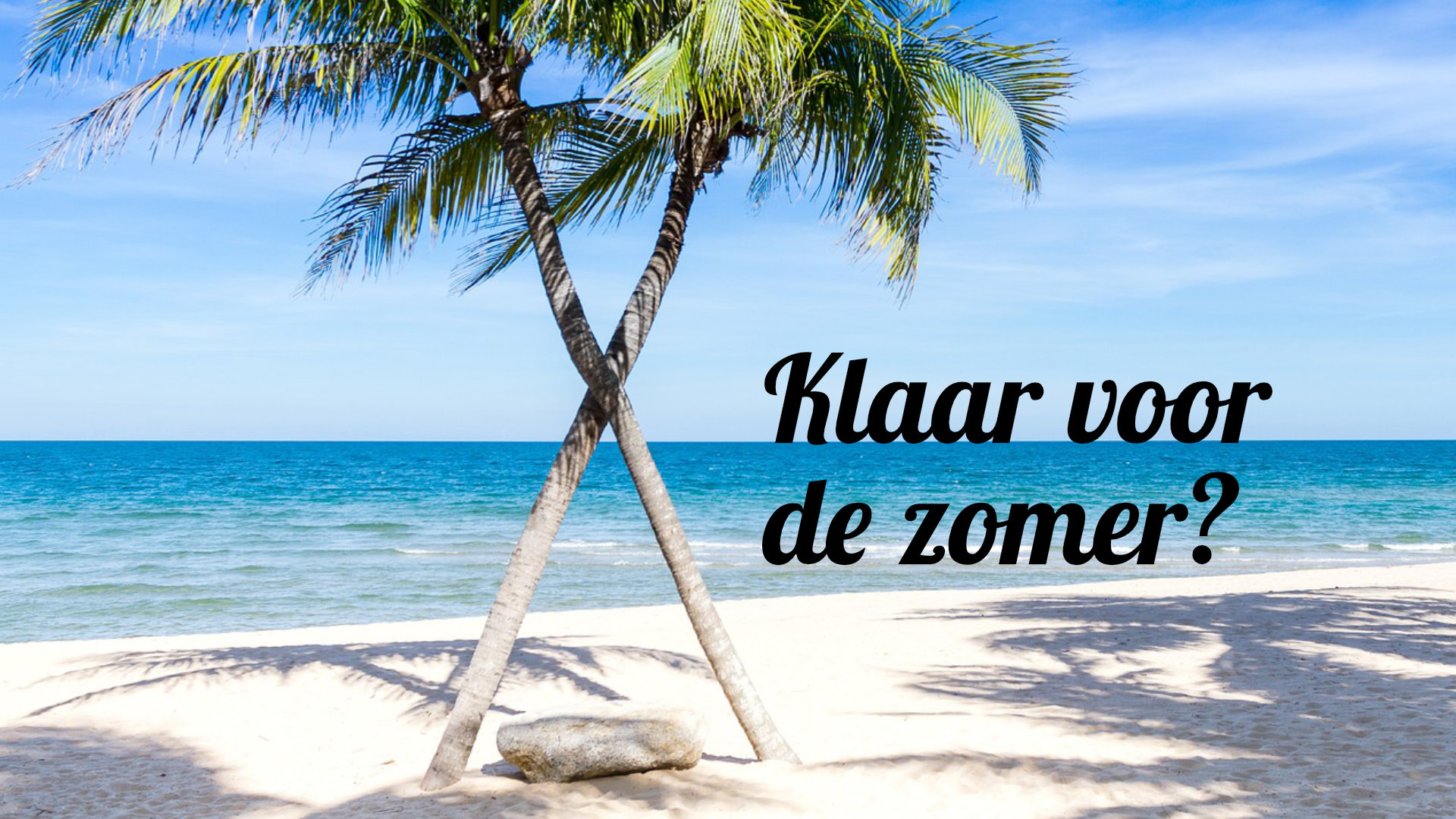 klaar voor de zomer